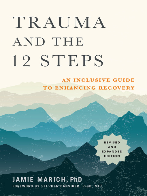 Title details for Trauma and the 12 Steps, Revised and Expanded by Jamie Marich - Available